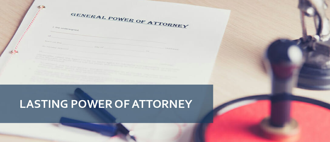 Lasting Powers of Attorney