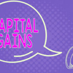 Capital Gains Tax allowances and reliefs – what can you claim?